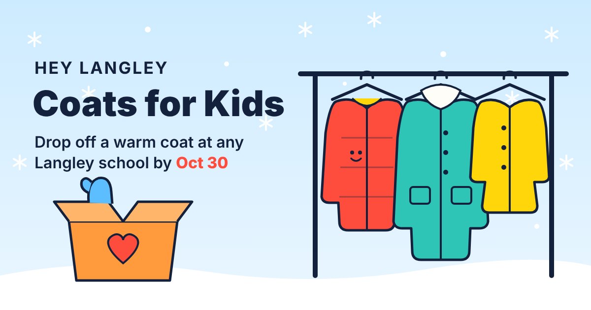 Illustration: three kids' winter coats on a clothes rail beside a donation box with a heart on it, snowflakes falling, and the words Coats for Kids, drop off a warm coat at any Langley school by Oct 30.